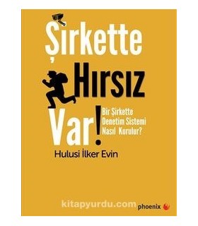 Şirkette Hırsız Var Bir Şirkette Denetim Sistemi Nasıl Kurulur?